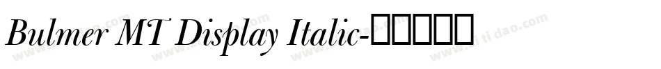 Bulmer MT Display Italic字体转换